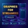 Graphics For Streamers