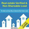 Real estate verified and non shareable lead