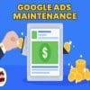 Google Ads Maintenance