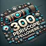 300 Periscope Followers