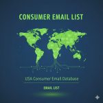 Consumer Email List - USA Consumer Email Database
