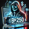 BM $250 for Blackhat
