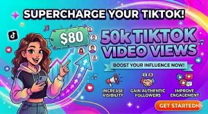 Buy 50K TikTok Video Views Service – Fast TikTok Views Boost